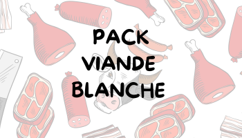 Pack viande blanche